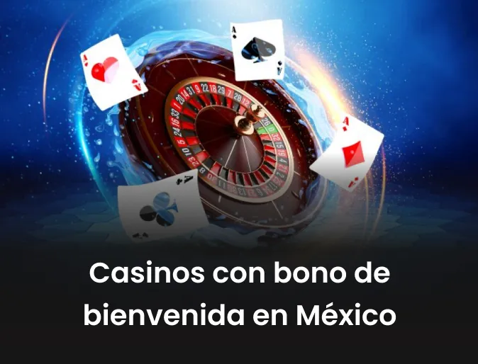 Casinos con bono de bienvenida en México