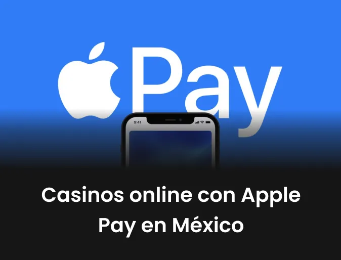 Casinos online con Apple Pay en México