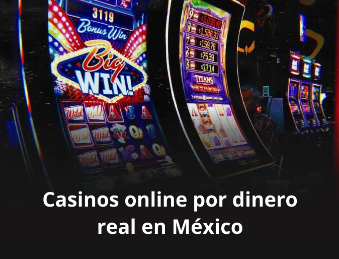 Casinos online por dinero real en México
